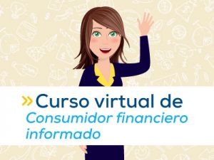 Curso Virtual Consumidor financiero informado