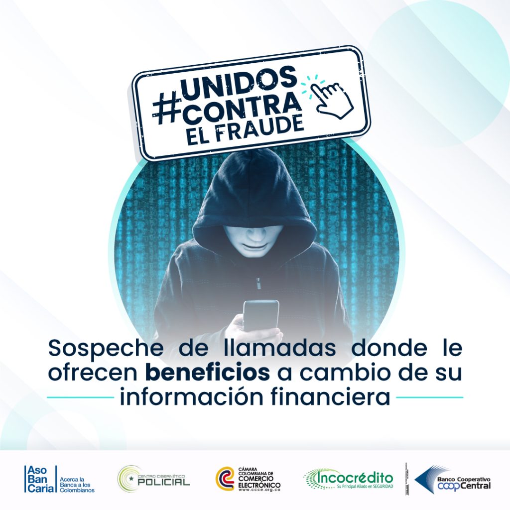 Sospeche de llamadas donde le ofrecen beneficios a cambio de su información financiera