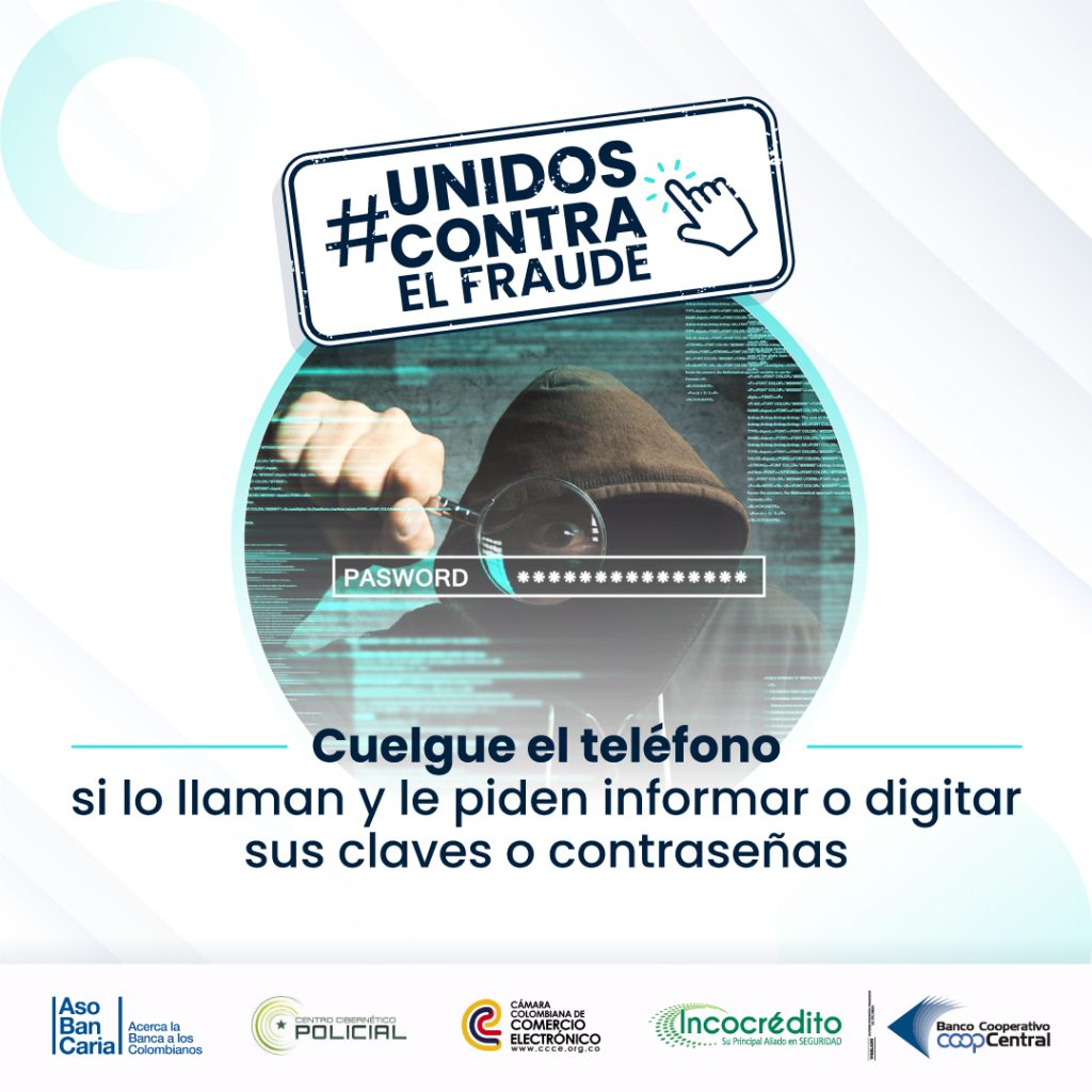 Cuelgue el teléfono si lo llaman y le piden informar o digitar sus claves o contraseñas.