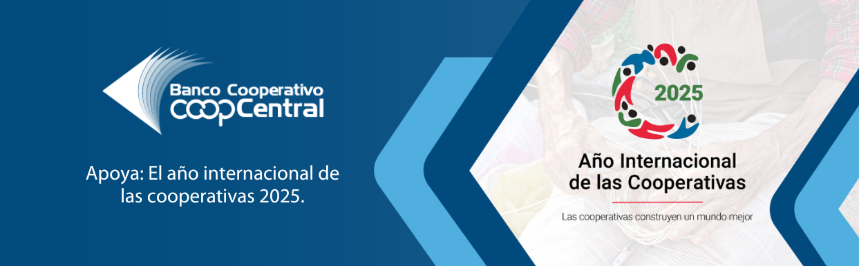 El Banco Coopcerativo Coopcentral apoya: El año internacional de las cooperativas 2025. Las cooperativas construyen un mundo mejor.